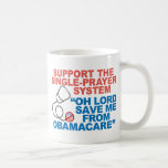 SAVE ME FROM OBAMACARE Mugs