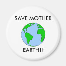 Save mother earth!! fridge magnets
