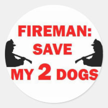 Save My 2 Dogs Fireman Stickers