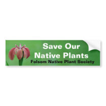 Save Native Plants Bumper Sticker bumper stickers by naturegirl7 Save Native Plants Bumper Sticker bumper stickers