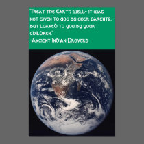 Save Our Earth Ancient Indian Proverb Poster posters