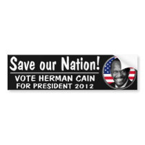 Save Our Nation! Vote Herman Cain Bumper Stickers
