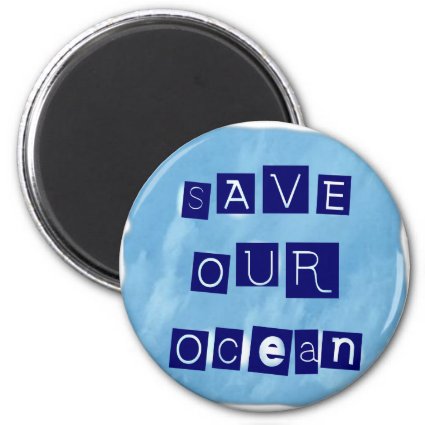 Save Our Ocean Watery Blue Background Refrigerator Magnet