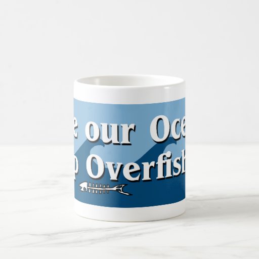 Save Our Oceans Overfishing Mug