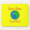 Save Some For Me mousepads by hdowney Save Some For Me mousepads