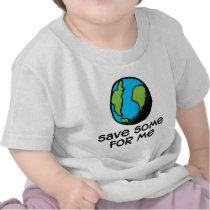SAVE SOME FOR ME t-shirts