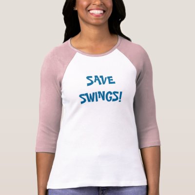 SAVE SWINGS! SHIRT by gnat23