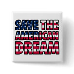 Save the American Dream Pinback Buttons