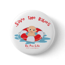 Save The Babies Pro-life Saver buttons