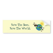 Save The Bees. Save The World. bumper stickers