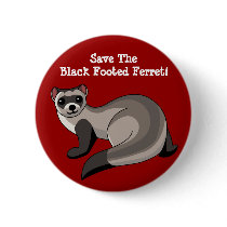 Save the Black Footed Ferret! buttons