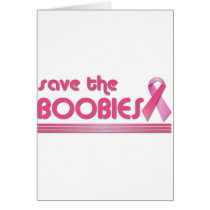 Save The Boobies Greeting Cards