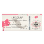 Save the Date Boarding Pass to Mexico invitations