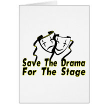Save The Drama Greeting Cards
