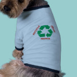 Save the Earth - Recycle, Reuse, Repair pet clothing