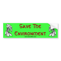 Save the Environment bumper stickers by serenitystudios Save the Environment bumper stickers