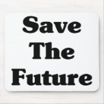 Save The Future Mousepad mousepads