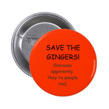 SAVE THE GINGERS! BUTTONS