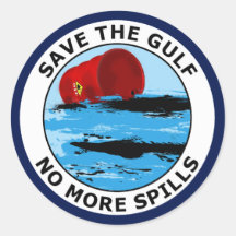 SAVE THE GULF - NO MORE SPILLS ROUND STICKERS