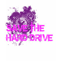 SAVE THE HARD DRIVE Tee-Shirt
