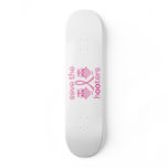 Save The Hooters Custom Skate Board