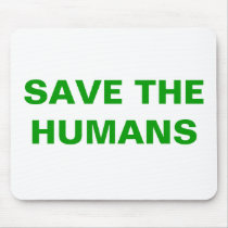 SAVE THE HUMANS mousepads by Purple16 SAVE THE HUMANS mousepads
