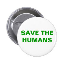 SAVE THE HUMANS PINS