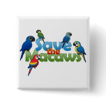 Save the Macaws Square Button