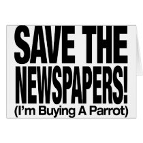 save_the_newspapers_parrot_t cards
