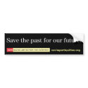 Save the past for our future bumper sticker bumper stickers