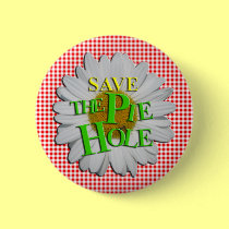 Save THE PIE HOLE! buttons