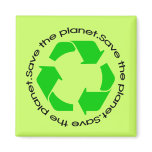 Save the Planet, Recycle. Magnet