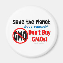 Save the Planet, Save Yourself: Don't Buy GMOs! Fridge Magnet