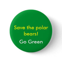 Save the polar bears!, Go Green buttons by Tugg95 Save the polar bears!, Go Green buttons