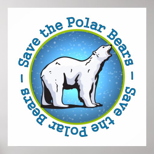 Save the Polar Bears Poster Zazzle