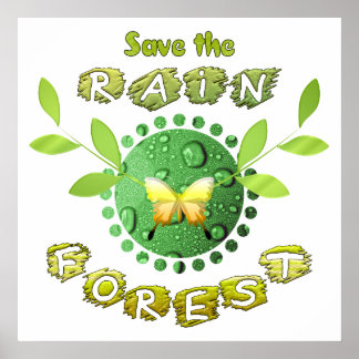 Save The Rainforest Posters | Zazzle