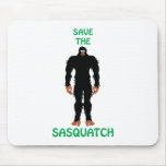 SAVE THE SASQUATCH MOUSEPAD