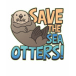Save The Sea Otters t-shirts