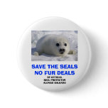 SAVE THE SEALS NO FUR DEALS buttons