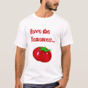 Save the Tomatoes t-shirts