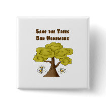 Save the Trees Ban Homework Pin