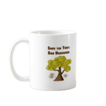 Save the Trees Ban Homework mugs