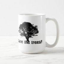 Save the Trees Coffee Mug