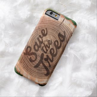 Save the trees! Typography iPhone 6 Case