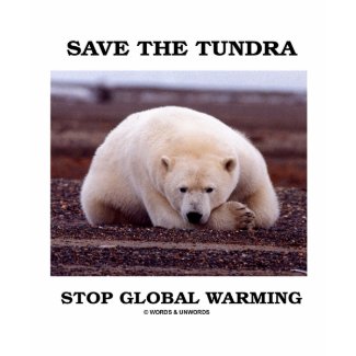 Save The Tundra Stop Global Warming (Polar Bear) shirt