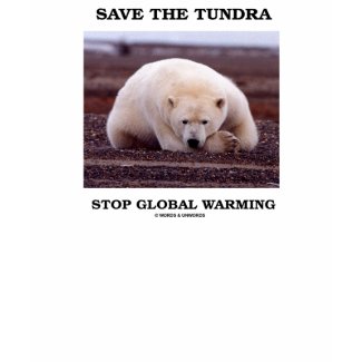 Save The Tundra Stop Global Warming (Polar Bear) shirt