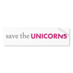 Save the Unicorns Bumper Sticker bumpersticker