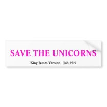 SAVE THE UNICORNS BUMPER STICKER