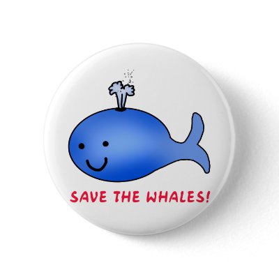 Save the Whales! Pinback Button by greenbaby