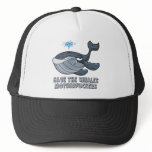 Save the whales motherfuckers hats
